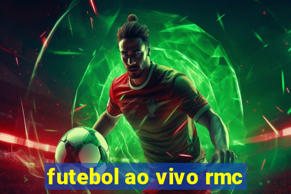 futebol ao vivo rmc